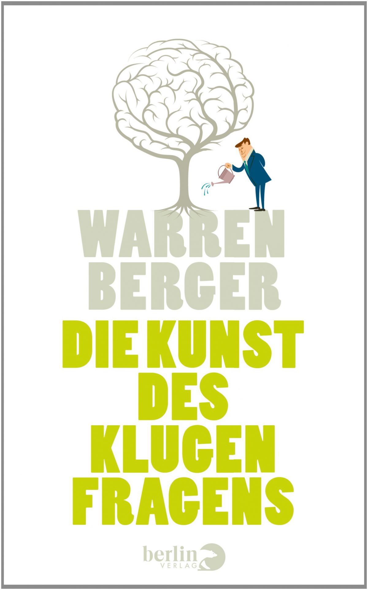 Buch: „Die Kunst des klugen Fragens“ von Warren Berger | Dennis Schütze ...